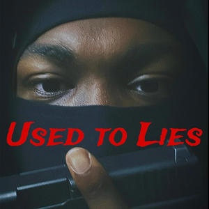 Used to Lies (Explicit)