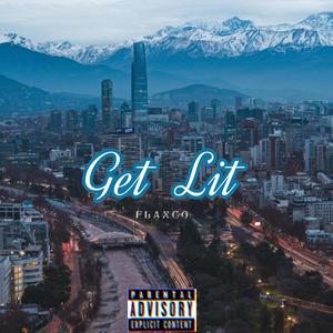 Get Lit (Explicit)