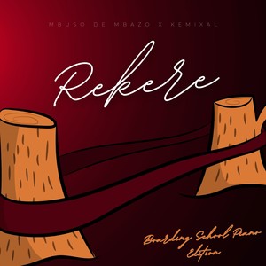 Rekere (Boarding School Piano Edition)