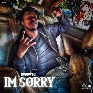 Im sorry (Explicit)