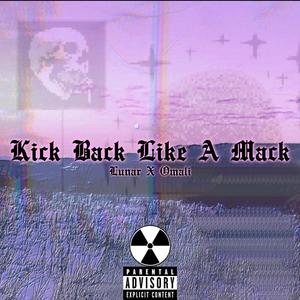 Kick Back Like A Mack (feat. Omalibruh) [Explicit]