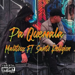 Quemala Y Detonala (feat. Malitoux)