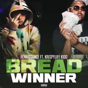 Renaissance (Bread Winner) (feat. Krispy Life Kidd) [Explicit]