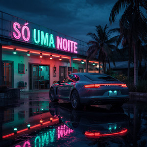 Só uma Noite (Explicit)