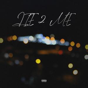 LIE 2 ME (Explicit)