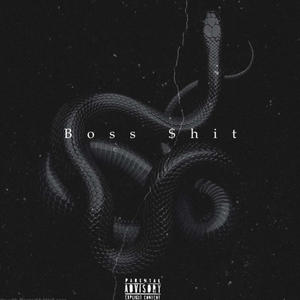 Boss $hit (feat. NKAE) (Explicit)