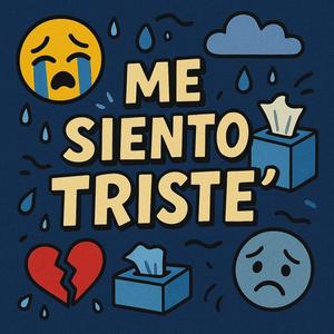 Me siento Trite'