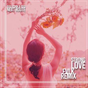 Strong Love (FVLK Extended Remix)