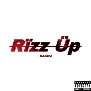 Rïzz Üp (Explicit)