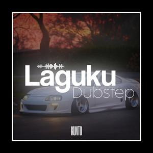 Laguku Dubstep