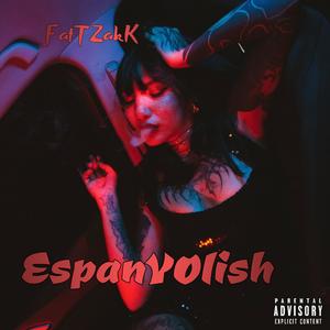 EspanYOlish (Explicit)