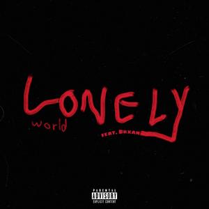 Lonely world(feat. Brxan)