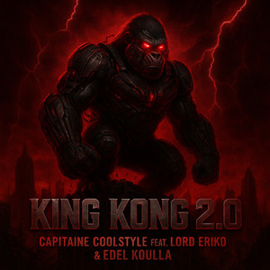 KING KONG 2.0 (Explicit)