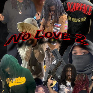 No Love 2 (feat. Krucial TK) (Explicit)
