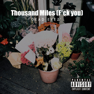 Thousand Miles (F*ck you) [Explicit]