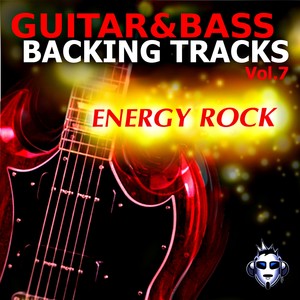 Guitar & Bass Backing Tracks, Vol. 7 (Energy Rock)