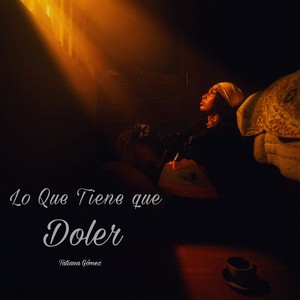 Lo Que Tiene Que Doler