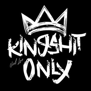 King **** Only (Explicit)