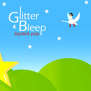 Glitter & Bleep (Joystick Pop)