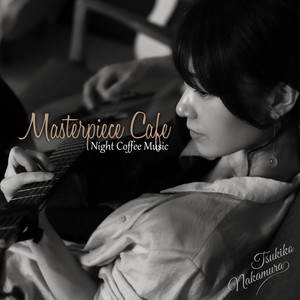 MASTERPIECE CAFÉ～NIGHT COFFEE MUSIC (Remastered)