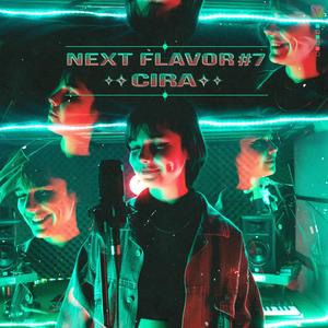 Cira: Next Flavor, Vol. 7 (Explicit)