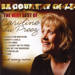 SA Country Gold (The Very Best of Caroline Du Preez)