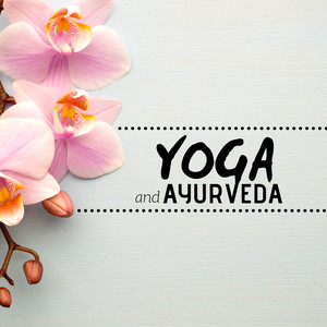 Yoga and Ayurveda - Relaxing Asian Music