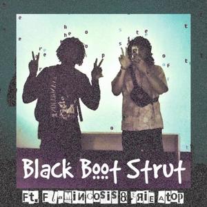 Black Boot Strut (feat. Flamingosis & Erie Atop)