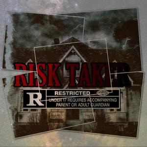 Risk Taker (Explicit)