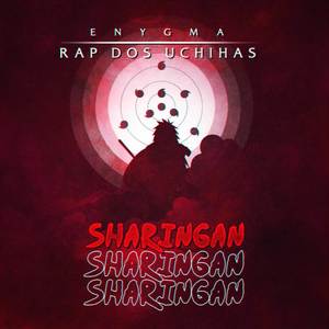 Rap dos Uchihas: Sharingan