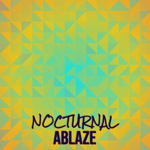 Nocturnal Ablaze