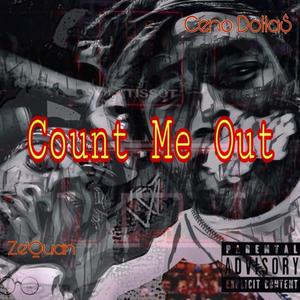 Count Me Out(feat. ZeQuan) (Explicit)
