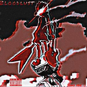 BloodLust (Explicit)