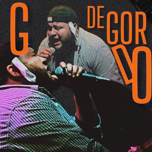 G de Gordo (Explicit)