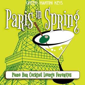 Paris in Spring: Piano Bar Cocktail Lounge Favorites