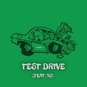 Test Drive (feat. 30) [Explicit]