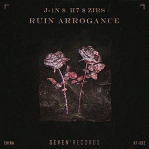 Ruin Arrogance