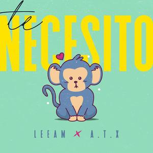 Te Necesito (feat. A.T.X)