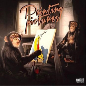 Painting Pictures (Explicit)