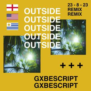 OUTSIDE 2 (feat. Gxbescript) [Remix] [Explicit]