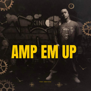 Amp Em Up (Explicit)