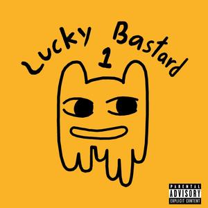 LUCKY BASTARD 1 (Explicit)