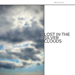 Meditway - Lost in the Silver Clouds (Ocean)