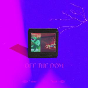 Off the Dom (feat. King Xeven & Primo X) [Explicit]