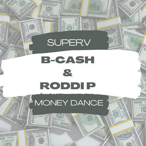 Money Dance (feat. Roddi P & B-Cash) (Explicit)