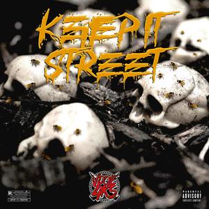 Keep It Street (feat. Hxrdhexd & Ken Keepshootin) (Explicit)