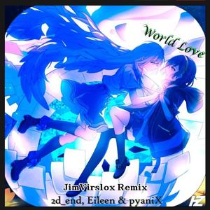 World Love (JimVirslox remix)