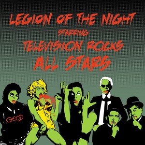 Legion of the Night Starring Television Rocks Allstars