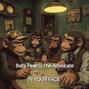 In Your Face (feat. G The Advocate) [Explicit]