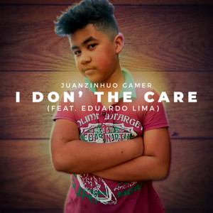 I Don’ The Care (Explicit)